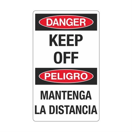 Danger Keep Off Peligro Mantenga La
Distancia 12" x 20" Sign